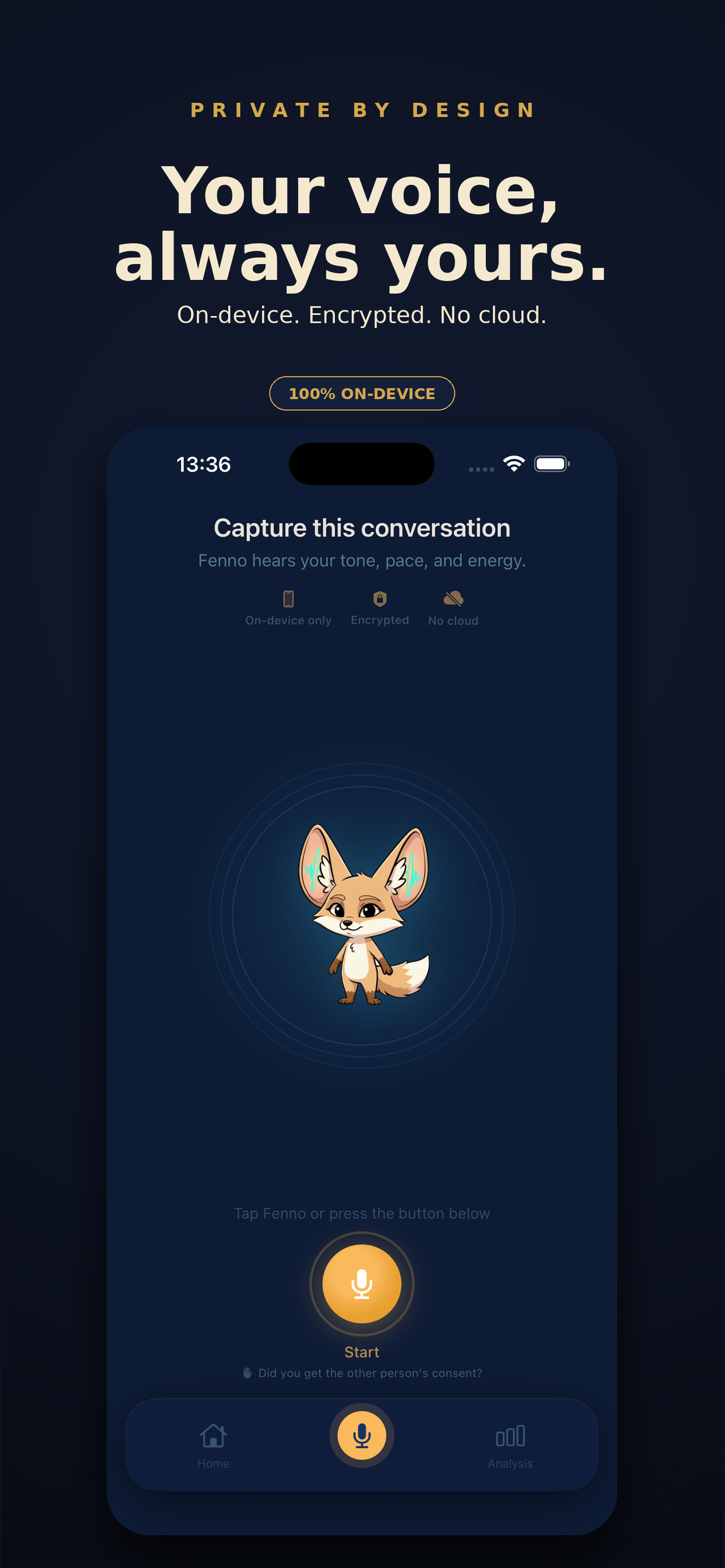 Fenno — Privacy first: everything stays on your device